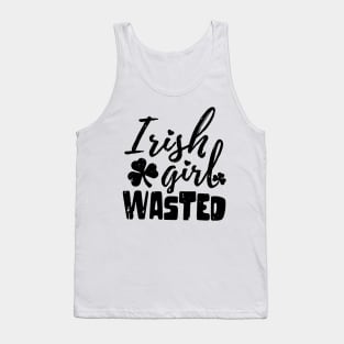 irish girl wasted st patrick's day  t shirt Tank Top